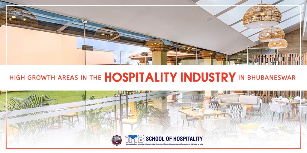 High Growth Areas In The Hospitality Industry In Bhubaneswar!